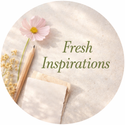 Fresh Inspirations