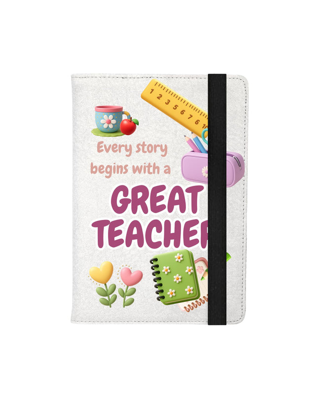 Teacher Notebook – “Every story begins with a Great Teacher.” | Personalized Gift for Teachers