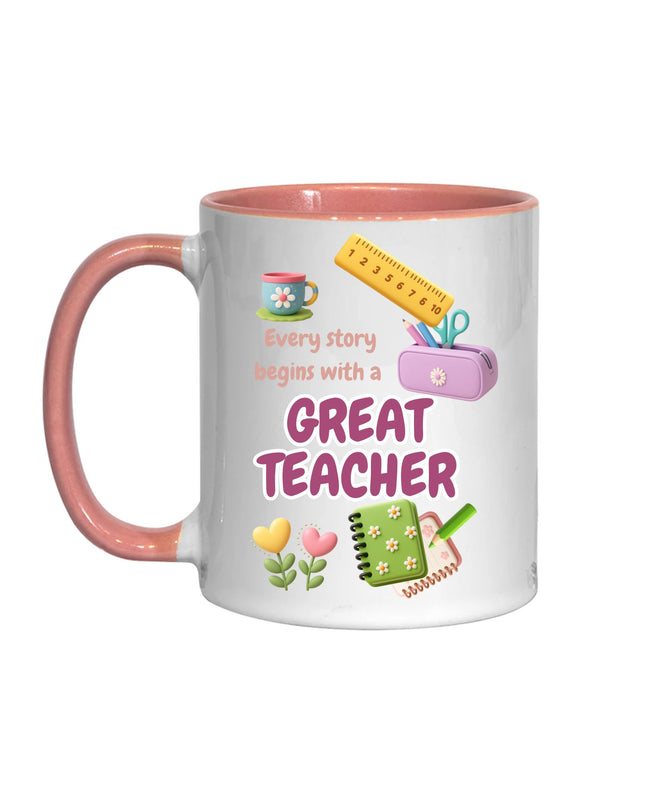 Teacher Mug –  “Every story begins with a great teacher". | Appreciation Gift - Mug - 11oz
