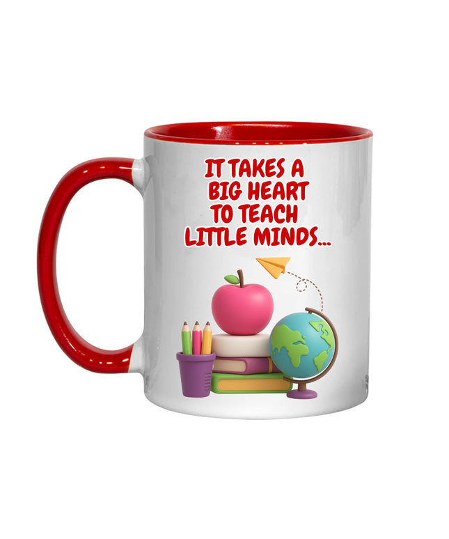 Teacher Mug – “It Takes a Big Heart to Teach Little Minds” | Appreciation Gift - Mug - 11oz