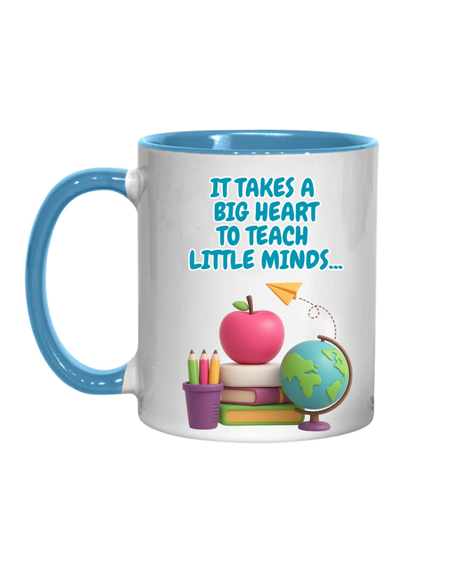 Teacher Mug – “It Takes a Big Heart to Teach Little Minds” | Appreciation Gift - Mug - 11oz