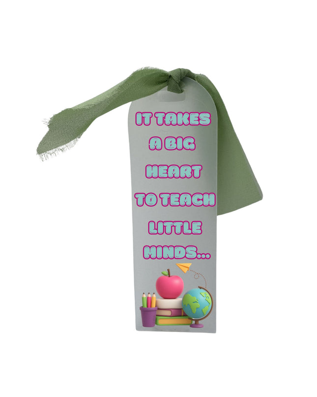 Teacher Bookmark – “It takes a big heart to teach little minds...” | Thoughtful Teacher Gift