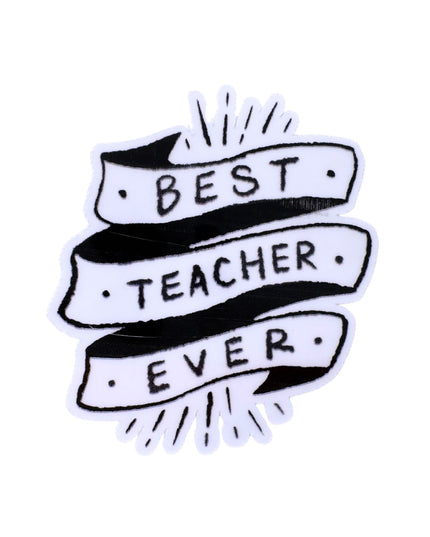 Sticker with 'Best Teacher Ever' text on a white background