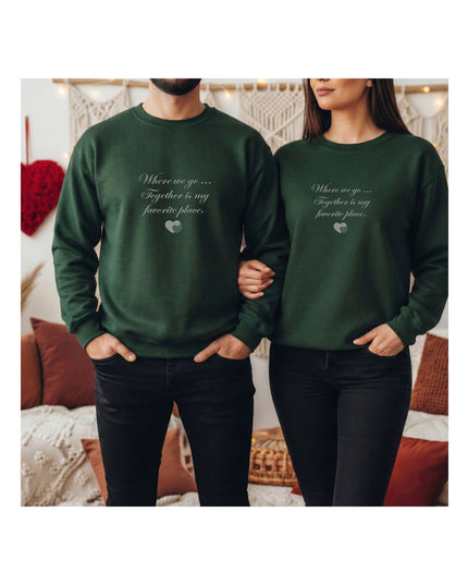 green sweatshirts with a romantic quote.