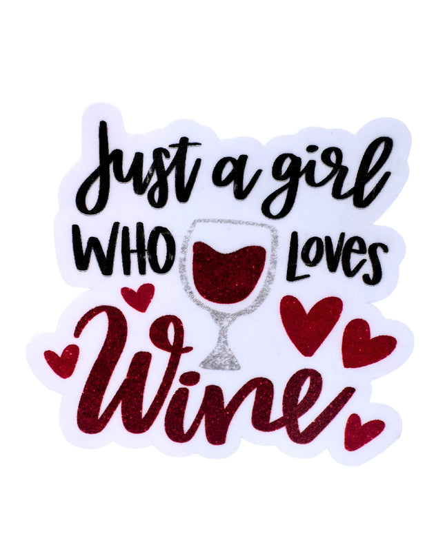 Sticker with 'Just a girl who loves wine' text and a wine glass graphic on a white background