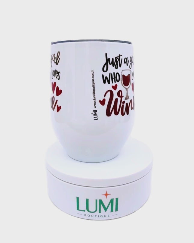 Deluxe white tumbler with a Just a girl who loves wine design 12oz